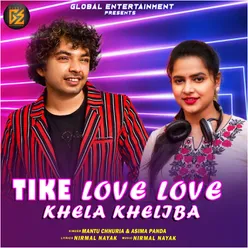 Tike Love Love Khela Kheliba