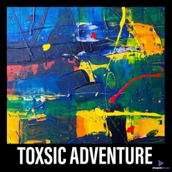 Toxsic Adventure