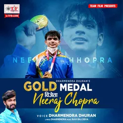 Gold Medal Vijeta Neeraj Chopra