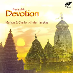 Devotion - Mantras & Chants Of Indian Temples
