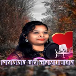Pyaar Ka Trailer