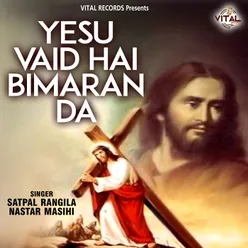 Yesu Vaid Hai Bimaran Da