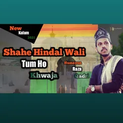 Shahe Hindal Wali Tum Ho Khwaja