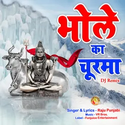 Bhole Ka Churma Dj Remix