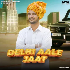 Delhi Aale Jaat