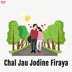 Chal Jau Jodine Firaya