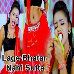Lage Bhatar Nahi Sutta