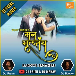 Man Bhultay - Dj Prith & Dj Manav (Official Remix)
