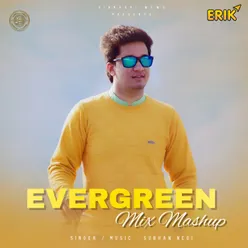 Evergreen Mix Mashup
