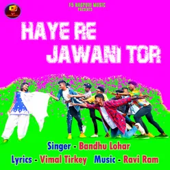 Haye Re Jawani Tor