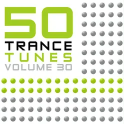 50 Trance Tunes, Vol. 30