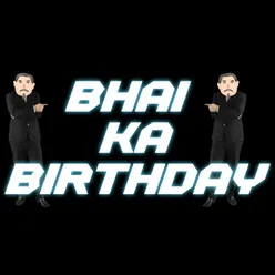 Bhai Ka Birthday