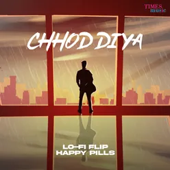 Chhod Diya (Lo-Fi Flip)