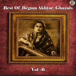 Best Of Begum Akhtar Ghazals Vol 6