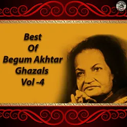 Best Of Begum Akhtar Ghazals Vol 4