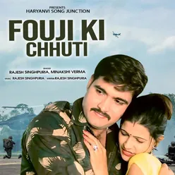 Fouji Ki Chhuti