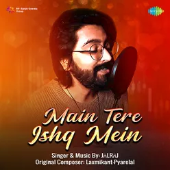 Main Tere Ishq Mein - JalRaj