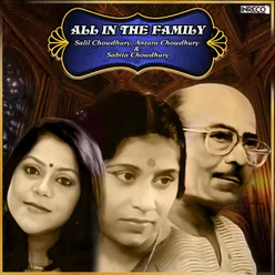 All In The Family - Salil Chowdhury, Antara Chowdhury & Sabita Chowdhury