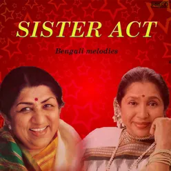 Sister Act - Bengali Melodies By Asha Bhosle And Lata Mangeshkar