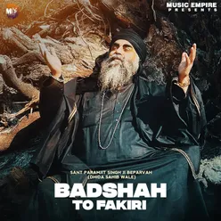 Badshah To Fakiri