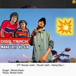 Diss Track- Manoj Joshi  Vs Sjv (Featuring. Manoj Dey, Sourav Joshi, Piyush Joshi)