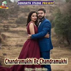 Chandramukhi Re Chandramukhi