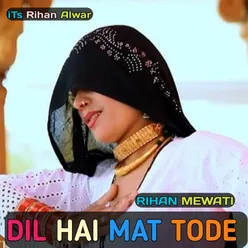 Dil He Mat Tode