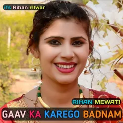 Gaav Ka Karego Badnam