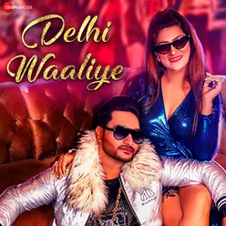 Delhi Waaliye