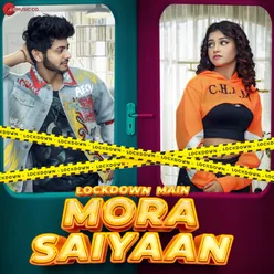 Lockdown Main Mora Saiyaan