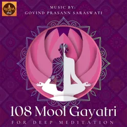 108 Mool Gayatri
