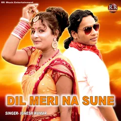 Dil Meri Na Sune