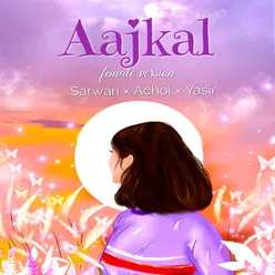 Aaj Kal (Female Version)