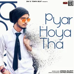 Pyar Hoya Tha