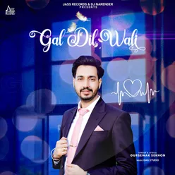 Gal Dil Wali