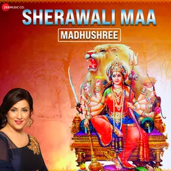 Sherawali Maa by Madhushree - Zee Music Devotional