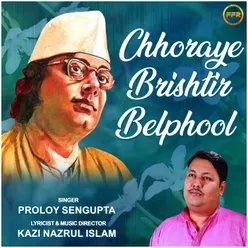 Chhoraye Bristir Belphool