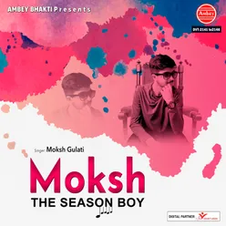 Moksh The Season Boy