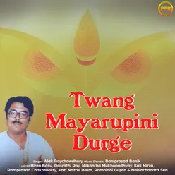 Twang Mayarupini Durge