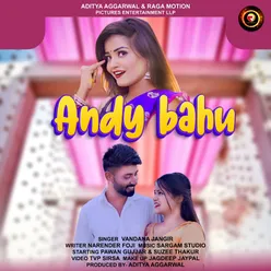 Andy Bahu- New Haryanvi song 2021