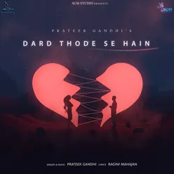 Dard Thode Se Hai