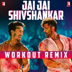 Jai Jai Shivshankar - Workout Remix