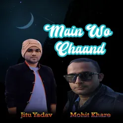 Main Wo Chaand