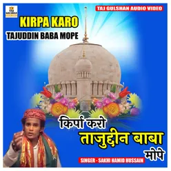 Kirpa Karo Tajuddin Baba Mope