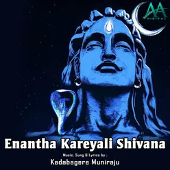 Enantha Kareyali Shivana