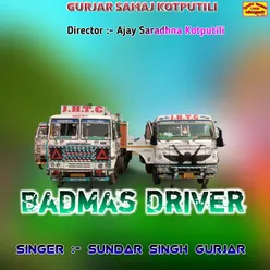 Badmas Driver