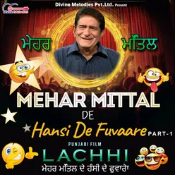 Mehar Mittal De Hansi De Fuvaare Pt-1-Lachhi