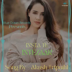 Insta Te Intezaar