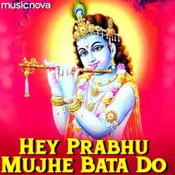 Morning Bhajan - Hey Prabhu Mujhe Bata Do