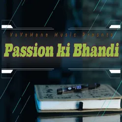 Passion Ki Bhandi